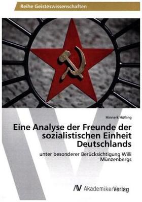 Höfling |  Eine Analyse der Freunde der sozialistischen Einheit Deutschlands | Buch |  Sack Fachmedien