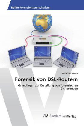 Braun |  Forensik von DSL-Routern | Buch |  Sack Fachmedien