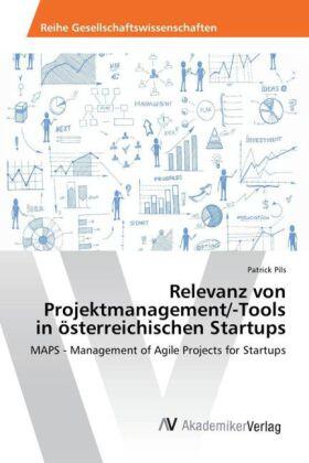 Pils |  Relevanz von Projektmanagement/-Tools in österreichischen Startups | Buch |  Sack Fachmedien