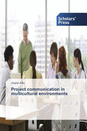 Adu | Project communication in multicultural environments | Buch | 978-3-639-85998-0 | sack.de
