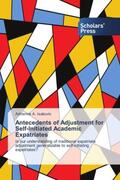 Isakovic |  Antecedents of Adjustment for Self-Initiated Academic Expatriates | Buch |  Sack Fachmedien