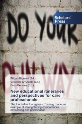 Bignami / D'Angelo / Bednarz |  New educational itineraries and perspectives for care professionals | Buch |  Sack Fachmedien