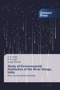 Singh / Sharma |  Study of Environmental Hydraulics of the River Ganga, India | Buch |  Sack Fachmedien