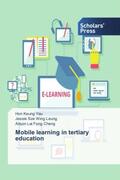 Yau / Leung / Cheng |  Mobile learning in tertiary education | Buch |  Sack Fachmedien