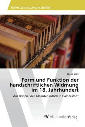 Stört |  Form und Funktion der handschriftlichen Widmung im 18. Jahrhundert | Buch |  Sack Fachmedien