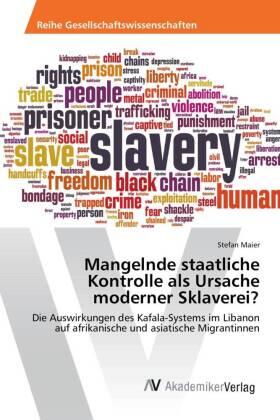 Maier | Mangelnde staatliche Kontrolle als Ursache moderner Sklaverei? | Buch | 978-3-639-86522-6 | sack.de