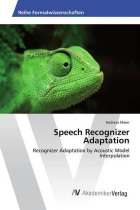 Maier | Maier, A: Speech Recognizer Adaptation | Buch | 978-3-639-86672-8 | sack.de