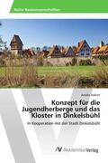 Volkert |  Konzept für die Jugendherberge und das Kloster in Dinkelsbühl | Buch |  Sack Fachmedien