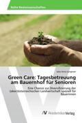 Jungmair |  Green Care: Tagesbetreuung am Bauernhof für Senioren | Buch |  Sack Fachmedien