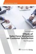 Doppelmeier |  Effects of Sales Force Motivation on Customer Satisfaction | Buch |  Sack Fachmedien