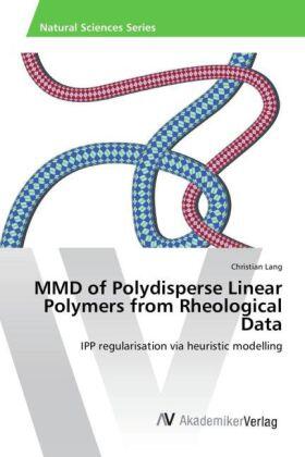 Lang |  MMD of Polydisperse Linear Polymers from Rheological Data | Buch |  Sack Fachmedien