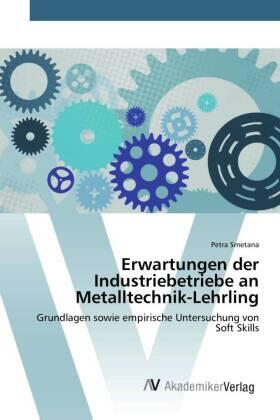 Smetana | Erwartungen der Industriebetriebe an Metalltechnik-Lehrling | Buch | 978-3-639-87175-3 | sack.de