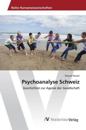 Hauser |  Psychoanalyse Schweiz | Buch |  Sack Fachmedien