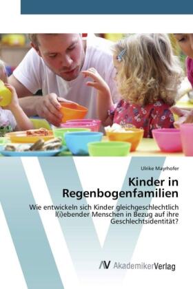 Mayrhofer |  Kinder in Regenbogenfamilien | Buch |  Sack Fachmedien