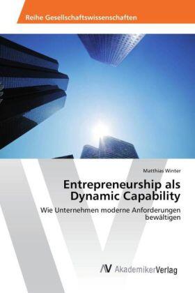 Winter | Entrepreneurship als Dynamic Capability | Buch | 978-3-639-88413-5 | sack.de