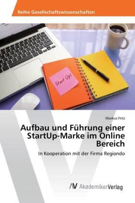 Fritz |  Aufbau und Führung einer StartUp-Marke im Online Bereich | Buch |  Sack Fachmedien