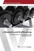 Schwarz |  L-Glutamin und Krafttraining | Buch |  Sack Fachmedien