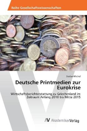 Michel | Deutsche Printmedien zur Eurokrise | Buch | 978-3-639-88661-0 | sack.de