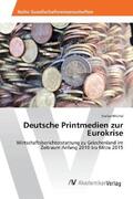 Michel |  Deutsche Printmedien zur Eurokrise | Buch |  Sack Fachmedien