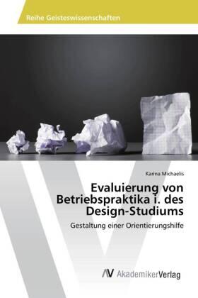 Michaelis |  Evaluierung von Betriebspraktika i. des Design-Studiums | Buch |  Sack Fachmedien