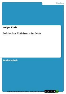 Koch | Politischer Aktivismus im Netz | E-Book | sack.de