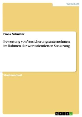 Schuster | Bewertung von Versicherungsunternehmen im Rahmen der wertorientierten Steuerung | Buch | sack.de