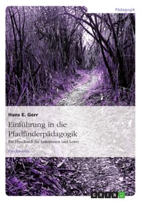Gerr |  Einführung in die Pfadfinderpädagogik | Buch |  Sack Fachmedien