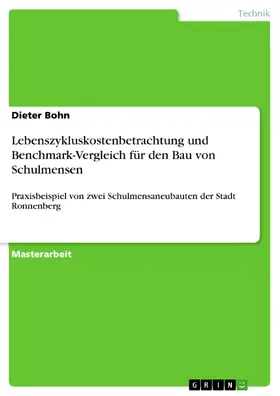 Bohn |  Lebenszykluskostenbetrachtung und Benchmark-Vergleich für den Bau von Schulmensen | eBook | Sack Fachmedien