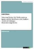 Kloska |  Tomonaga Tairako: Die Modernisierung Japans und die Modifikation der Tradition - Kritik an Tominagas Modernisierungstheorie | Buch |  Sack Fachmedien
