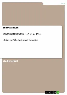 Blum |  Digestenexegese - D. 9, 2, 15, 1 | eBook | Sack Fachmedien