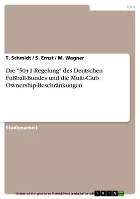 Schmidt / Ernst / Wagner |  Die "50+1-Regelung" des Deutschen Fußball-Bundes und die Multi-Club Ownership-Beschränkungen | eBook | Sack Fachmedien