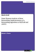Groß |  Finite Element Analysis of Bone Remodeling. Implementation of a Remodeling Algorithm in MATLAB and ANSYS | eBook | Sack Fachmedien