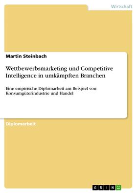 Steinbach | Wettbewerbsmarketing und Competitive Intelligence in umkämpften Branchen | E-Book | sack.de