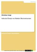 Voigt |  Selected Essays on Market Microstructure | eBook | Sack Fachmedien