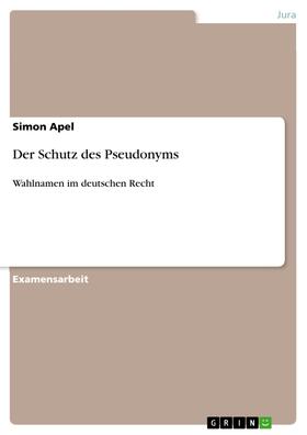 Apel | Der Schutz des Pseudonyms | E-Book | sack.de