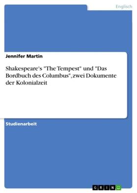 Martin |  Shakespeare's "The Tempest" und "Das Bordbuch des Columbus", zwei Dokumente der Kolonialzeit | Buch |  Sack Fachmedien
