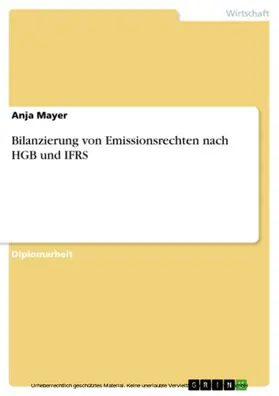 Mayer |  Bilanzierung von Emissionsrechten nach HGB und IFRS | eBook | Sack Fachmedien