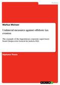 Meinzer |  Unilateral measures against offshore tax evasion | eBook | Sack Fachmedien