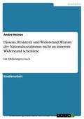 Heinze |  Dissens, Resistenz und Widerstand: Warum der Nationalsozialismus nicht an innerem Widerstand scheiterte | eBook | Sack Fachmedien