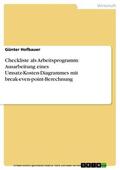 Hofbauer |  Checkliste als Arbeitsprogramm: Ausarbeitung eines Umsatz-Kosten-Diagrammes mit break-even-point-Berechnung | eBook | Sack Fachmedien