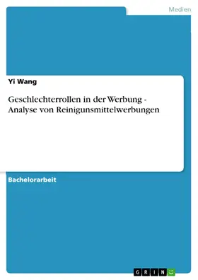 Wang | Geschlechterrollen in der Werbung - Analyse von Reinigunsmittelwerbungen | E-Book | www.sack.de