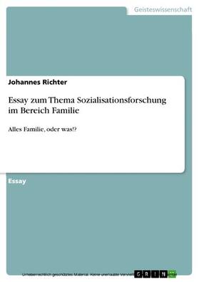 Richter | Essay zum Thema Sozialisationsforschung im Bereich Familie | E-Book | sack.de