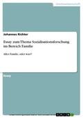 Richter |  Essay zum Thema Sozialisationsforschung im Bereich Familie | eBook | Sack Fachmedien