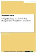 Boerse |  Foreign Exchange and Disaster Risk Management in Microfinance Institutions | eBook | Sack Fachmedien