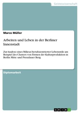 Müller |  Arbeiten und Leben in der Berliner Innenstadt | Buch |  Sack Fachmedien