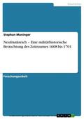 Maninger |  Neufrankreich – Eine militärhistorische Betrachtung des Zeitraumes 1608 bis 1701 | eBook | Sack Fachmedien