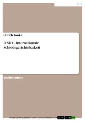Janke | ICSID - Internationale Schiedsgerichtsbarkeit | E-Book | sack.de