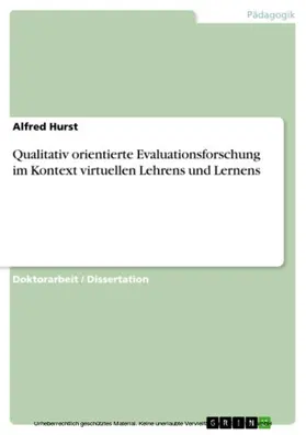 Hurst |  Qualitativ orientierte Evaluationsforschung im Kontext virtuellen Lehrens und Lernens | eBook | Sack Fachmedien