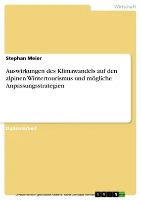 Meier |  Auswirkungen des Klimawandels auf den alpinen Wintertourismus und mögliche Anpassungsstrategien | eBook | Sack Fachmedien