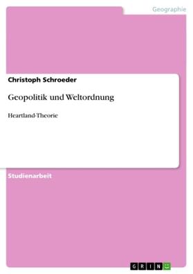 Schroeder |  Geopolitik und Weltordnung | Buch |  Sack Fachmedien